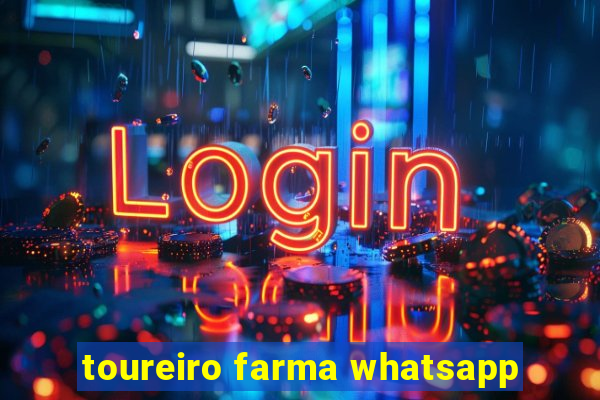 toureiro farma whatsapp